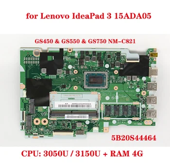 Lenovo IdeaPad 3 için GS450 ve GS550 ve GS750 NM-C821 anakart 15ADA05 laptop anakart CPU 3050U / 3150U RAM 4G 100 % tes  10